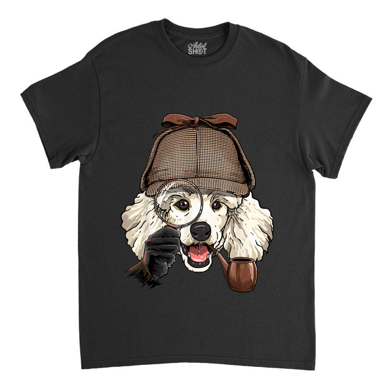 Poodle Detective Poodle Dog Lover Classic T-shirt by kerrmanthez | Artistshot