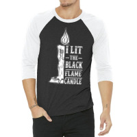 I Lit The Black Flame Candle Quote Halloween Costu 3/4 Sleeve Shirt | Artistshot