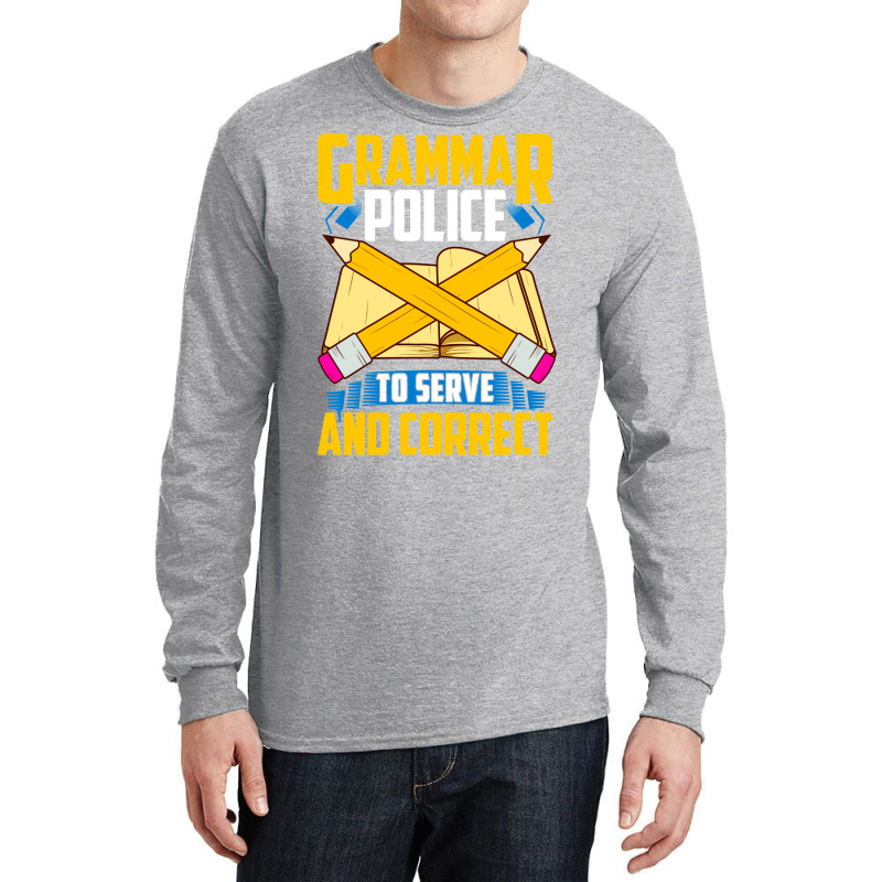 Grammar Police! To Serve And Correct! Long Sleeve Shirts by nduulimohlao0 | Artistshot