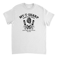 My-t-sharp Barber Shop Classic T-shirt | Artistshot