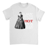 Lady Civil War Reenactor Historical Reenactment T Classic T-shirt | Artistshot