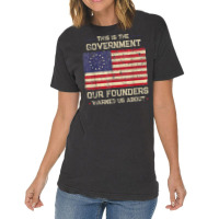 This Is The Government Our Founders Warned Us Abou Vintage T-shirt | Artistshot