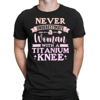 Womens Knee Surgery Never Underestimate Woman With T-shirt | Artistshot