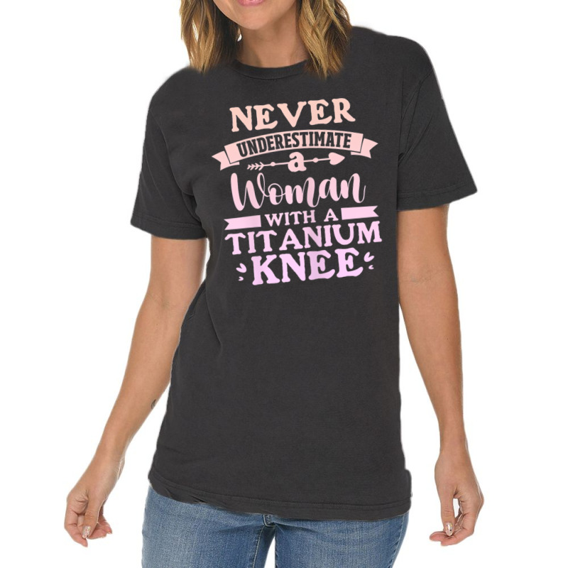 Womens Knee Surgery Never Underestimate Woman With Vintage T-shirt | Artistshot