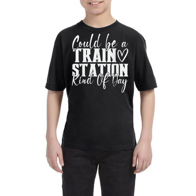 Could Be A Train Station Kinda Day T Shirt Youth Tee by abele | Artistshot