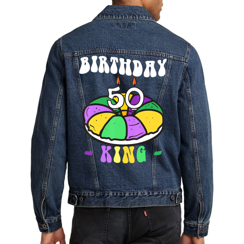 Mardi Gras King Cake, 50 Birthday, Birthday King, Men Denim Jacket | Artistshot