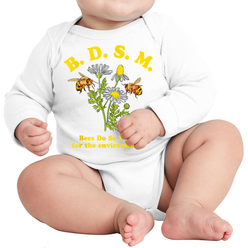 Bdsm Bees Do So Much For The Environment T Shirt Long Sleeve Baby Bodysuit | Artistshot