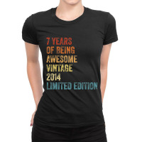 7 Year Old Gifts Vintage 2014 Limited Edition 7th Ladies Fitted T-shirt | Artistshot