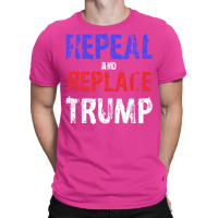 Repeal And Replace Trump T-shirt | Artistshot