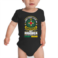 Dominica Dominican Dominica Flag Quote T Shirt Baby Bodysuit | Artistshot