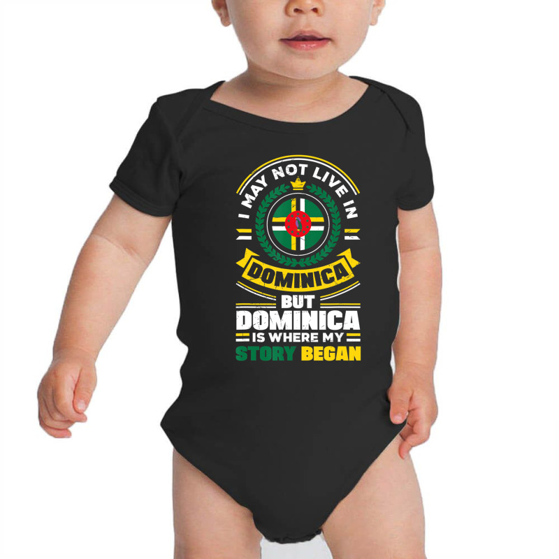 Dominica Dominican Dominica Flag Quote T Shirt Baby Bodysuit by bonne | Artistshot