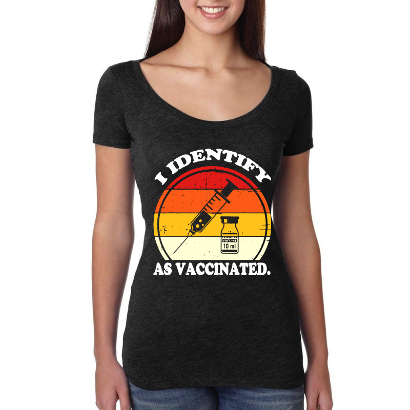 I Identify As Vaccinated Women's Triblend Scoop T-shirt by skw art | Artistshot