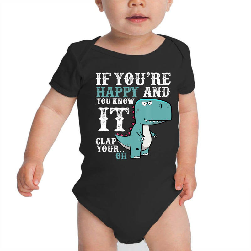 If You're Happy & You Know It Clap Your Hand T Shi Baby Bodysuit | Artistshot