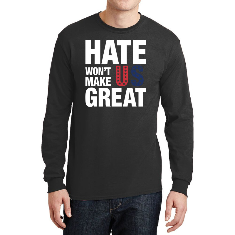 Hate Won't Make Us Great White Long Sleeve Shirts | Artistshot