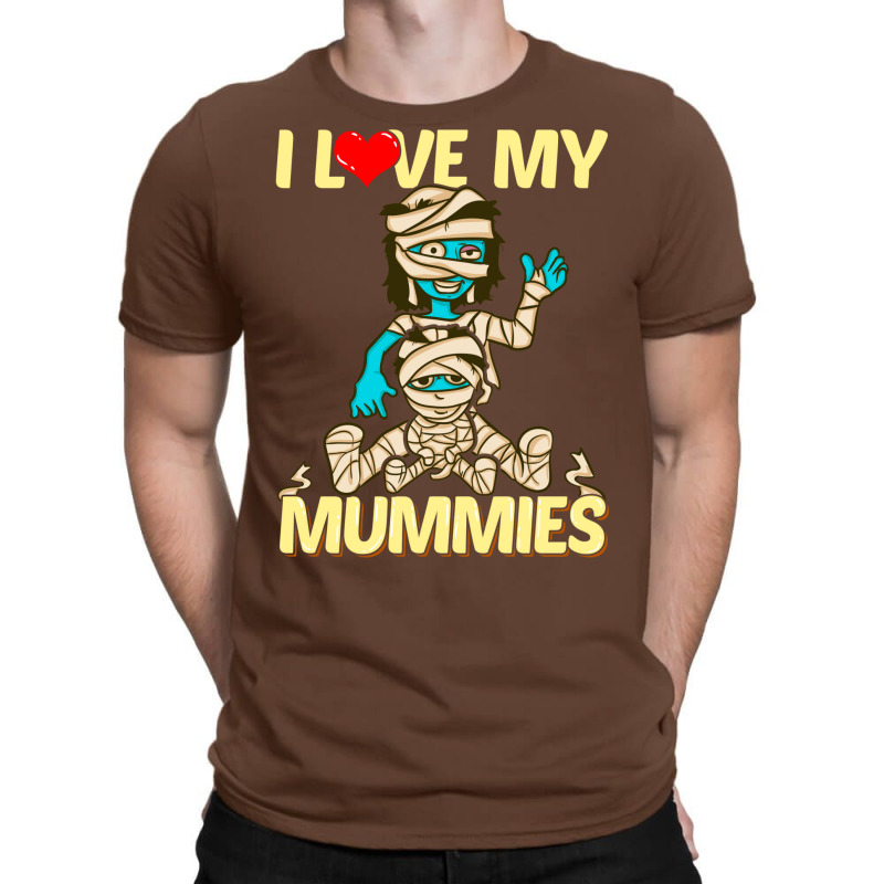 I Love My Mummies! Funny Halloween Gift For Lgbtq T-Shirt by hackelsodrulg | Artistshot