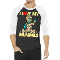 I Love My Mummies! Funny Halloween Gift For Lgbtq 3/4 Sleeve Shirt | Artistshot