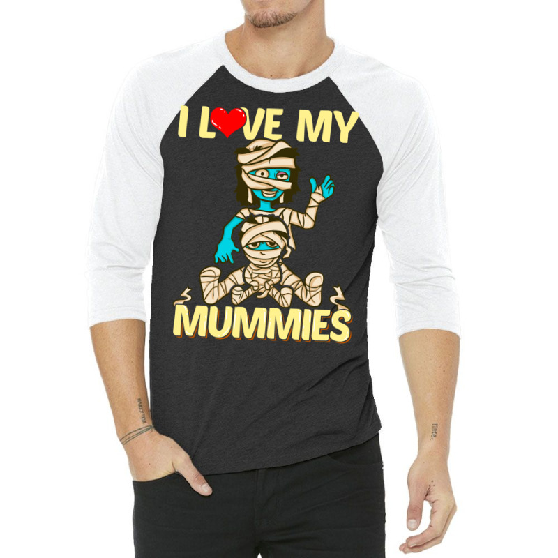 I Love My Mummies! Funny Halloween Gift For Lgbtq 3/4 Sleeve Shirt by hackelsodrulg | Artistshot