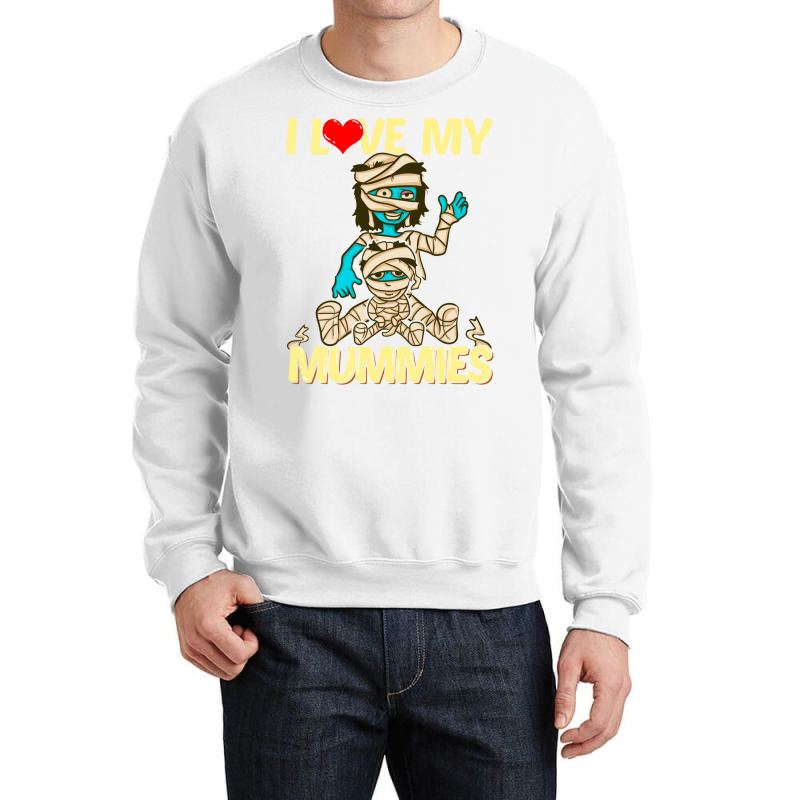 I Love My Mummies! Funny Halloween Gift For Lgbtq Crewneck Sweatshirt by hackelsodrulg | Artistshot