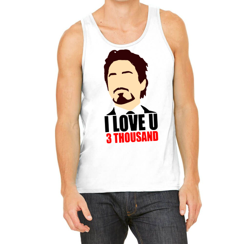 I Love You 3 Thousand Tank Top by hackelsodrulg | Artistshot