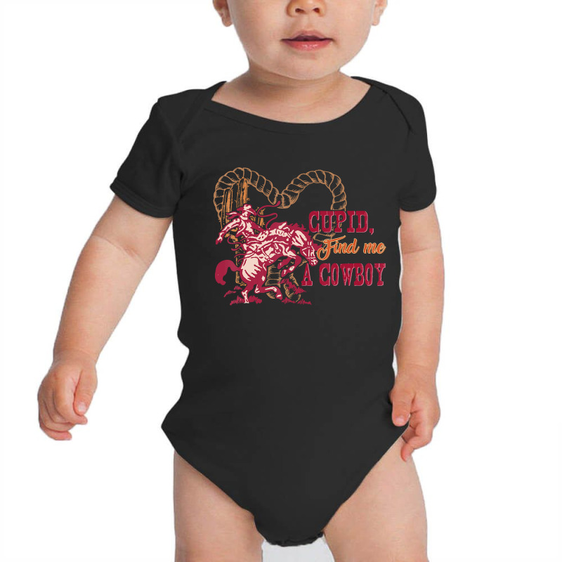 Funny Valentines Day Cupid Find Me A Cowboy T Shir Baby Bodysuit | Artistshot