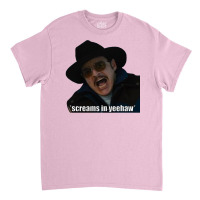 Screams In Yeehaw Classic T-shirt | Artistshot