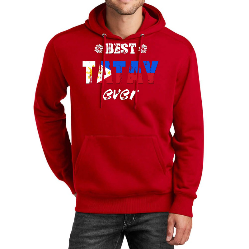 Best Tatay Ever Unisex Hoodie by gemasteksl | Artistshot