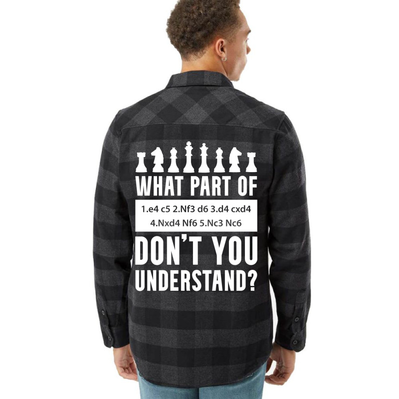 What Part Of Chess Don't You Understand Chess Sici Flannel Shirt by bweratkurakud | Artistshot