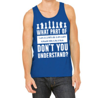 What Part Of Chess Don't You Understand Chess Sici Tank Top | Artistshot