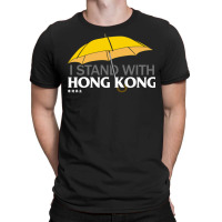 I Stand With Hong Kong! Chinese Protest Support T-shirt | Artistshot