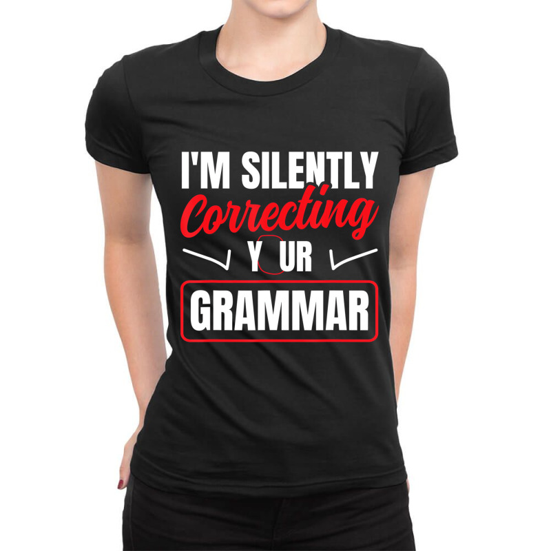 I'm Silently Correcting Your Grammar English Schoo Ladies Fitted T-Shirt by holden | Artistshot