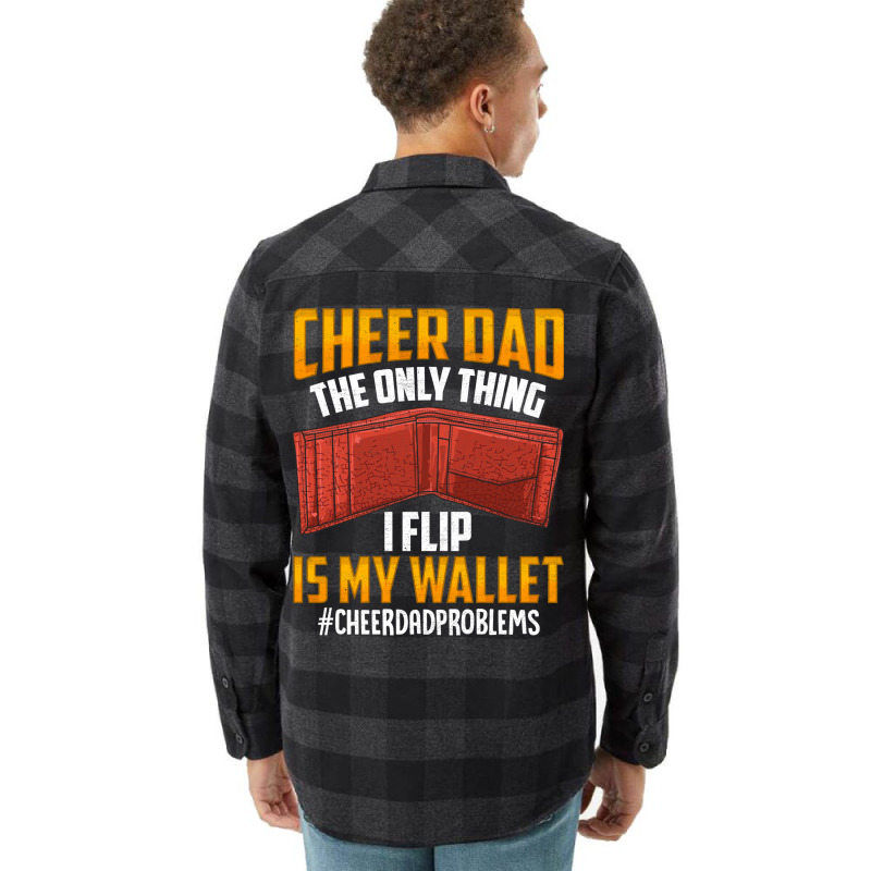 I'm A Cheer Dad! Only Thing I Flip Is My Wallet! Flannel Shirt by hackelsodrulg | Artistshot