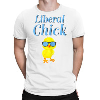 Liberal Chick Progressive Anti Trump Democratic So T-shirt | Artistshot