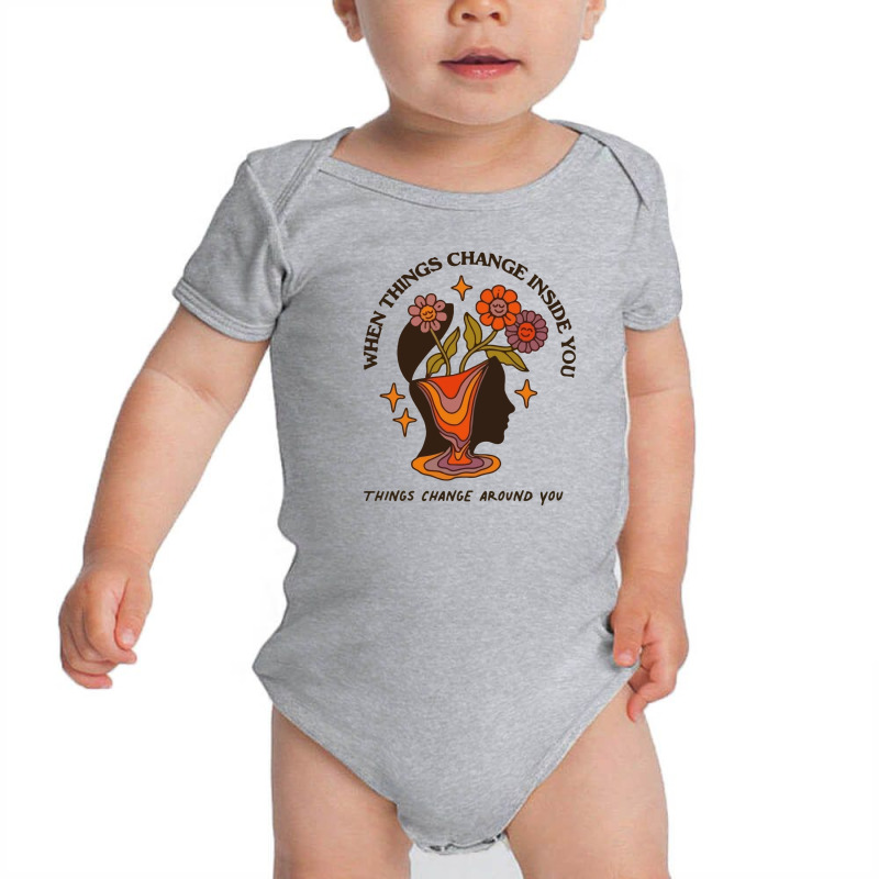 When Things Change Inside Of You, Things Change Ar Baby Bodysuit by scimitar | Artistshot