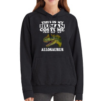 This Is My Human Costume I'm Really An Allosaurus Vintage Hoodie | Artistshot