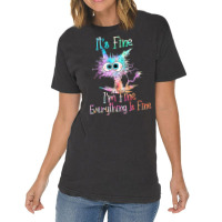 It's Fine I'm Fine Everything Is Fine Shirt Tie Dy Vintage T-shirt | Artistshot