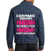 Ceramic Engineering Mom Funny Ceramic Engineering  Men Denim Jacket | Artistshot