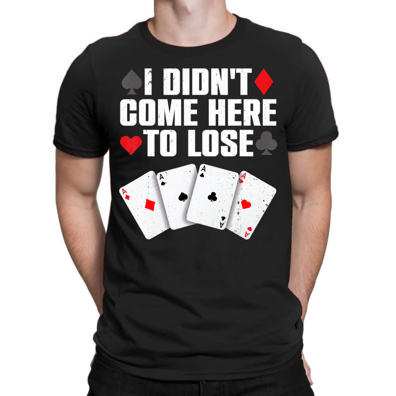 Funny Poker Player Design For Men Women Gamblers P T-shirt | Artistshot