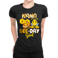 Nana Of The Bee Day Girl Funny Bee Birthday Party Ladies Fitted T-shirt | Artistshot