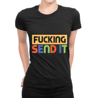 Fucking Send It Snowmobile Dirt Bike Fan T Shirt Ladies Fitted T-shirt | Artistshot