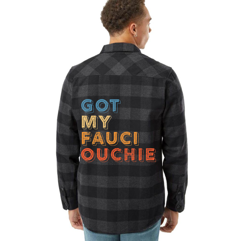 I Got My Fauci Ouchie Dr Fauci Vaccine I Got My Sh Flannel Shirt by calguaa | Artistshot