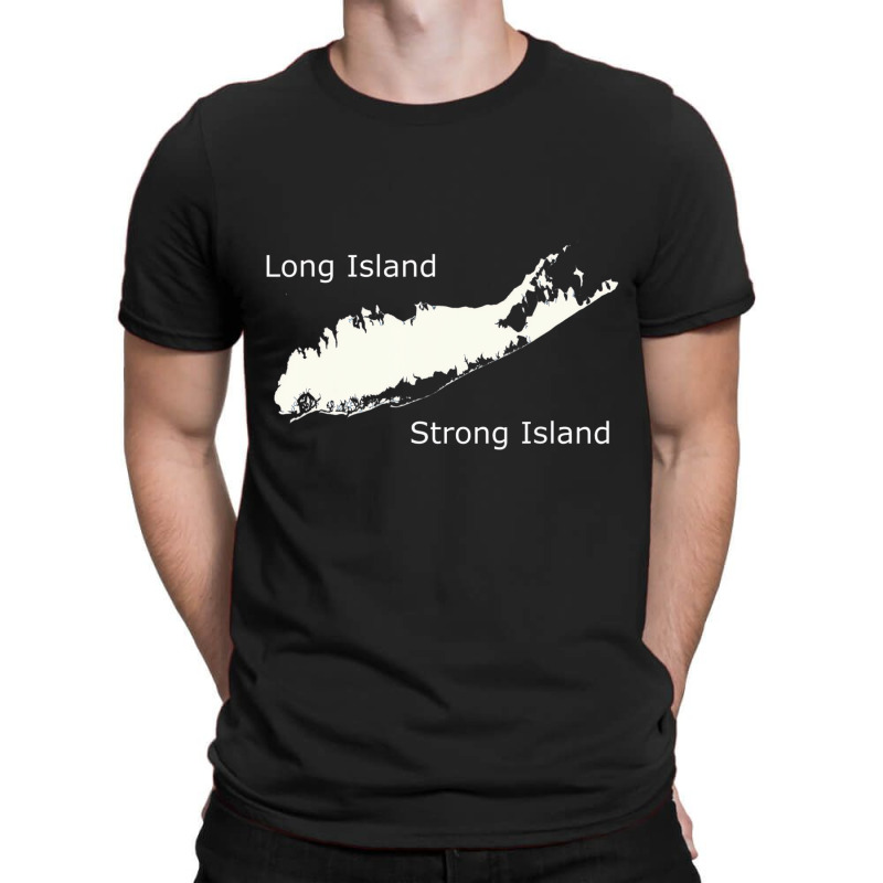 Long Island Strong Island T Shirt T-Shirt by kranendon | Artistshot