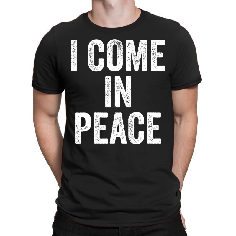 I Come In Peace   I'm Peace Funny Couple's Matchin T-shirt | Artistshot