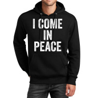 I Come In Peace   I'm Peace Funny Couple's Matchin Unisex Hoodie | Artistshot