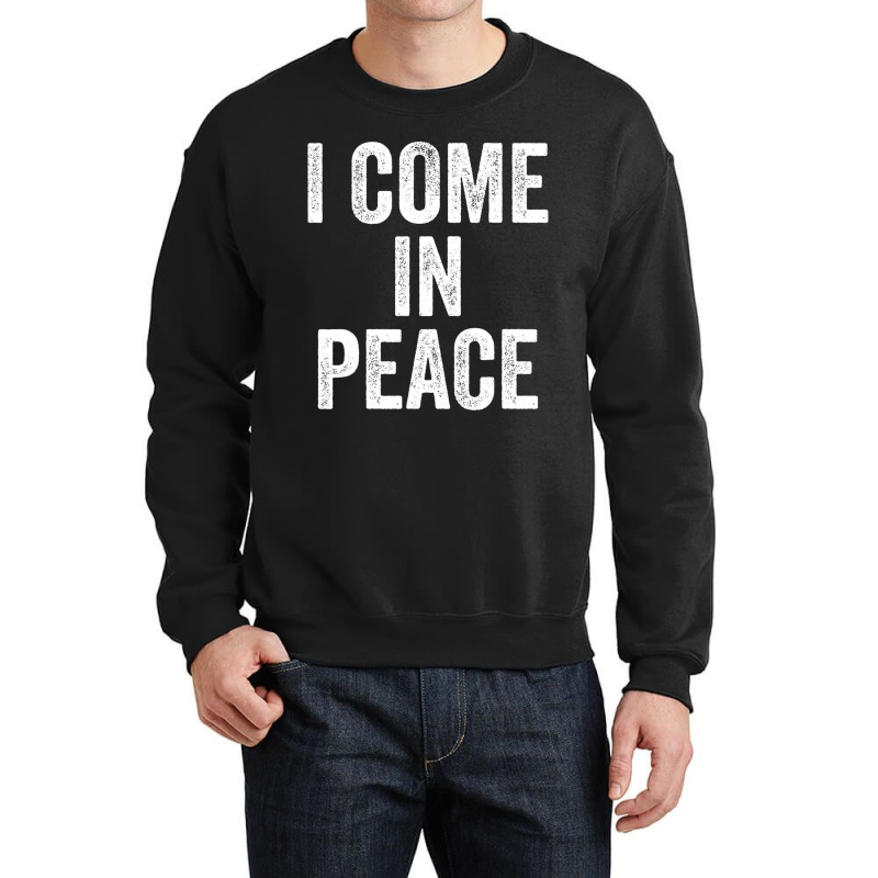 I Come In Peace   I'm Peace Funny Couple's Matchin Crewneck Sweatshirt | Artistshot