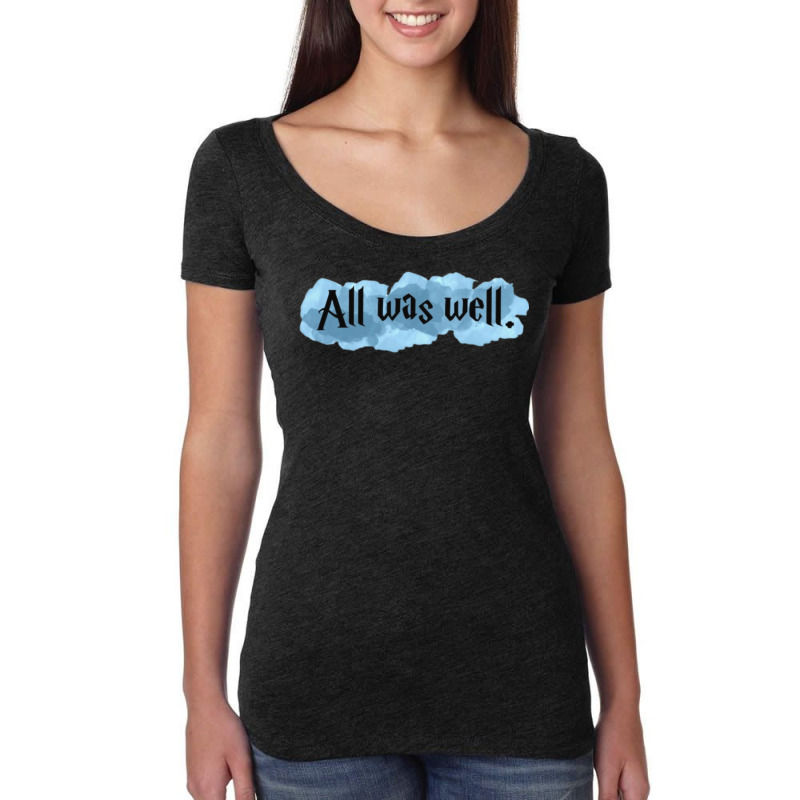 All Was Well 1 Women's Triblend Scoop T-shirt by clemontaingm | Artistshot