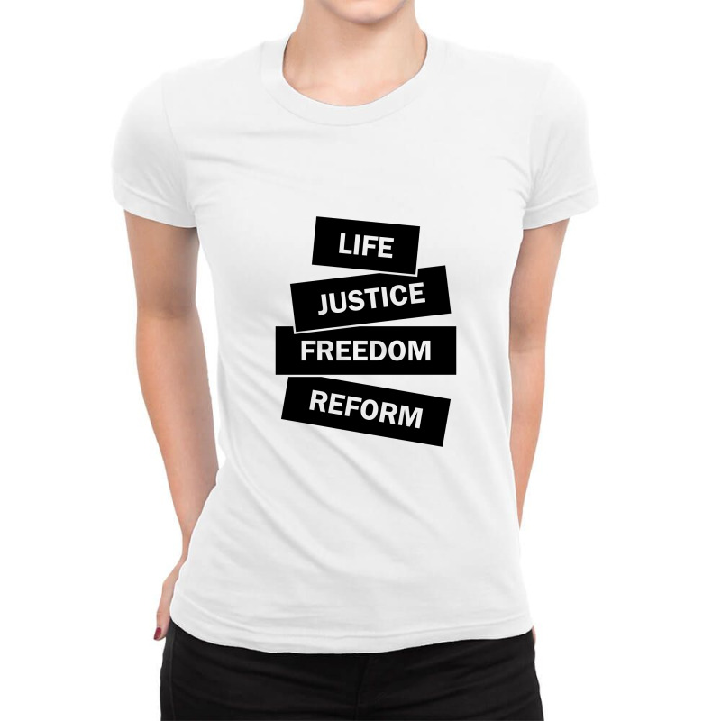 Life. Justice. Freedom. Reform. Ladies Fitted T-Shirt by Ale Ceconello | Artistshot