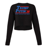 Trump Putin 2016   Make Tyranny Great Again! Cropped Sweater | Artistshot