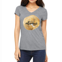 Always Women's V-neck T-shirt | Artistshot