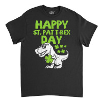 Kids Happy St Pat Trex Day Dino St Patricks Day To Classic T-shirt | Artistshot