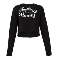 Anything For Our Moony Cropped Sweater | Artistshot